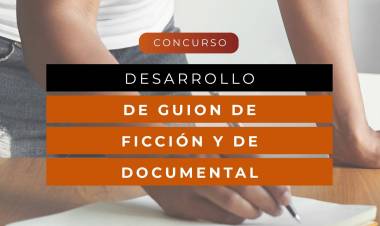 Se lanzó el premio al Desarrollo de Guion de Largometraje de Ficción y Documental