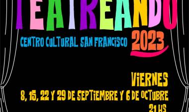 Vuelve el ciclo Teatreando y artistas locales exponen en el Centro Cultural